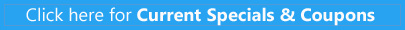 Current Specials & Freebies - up to $15 off!